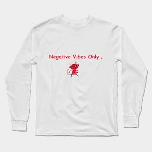 Negative Vibes Only: Unique Devilish T-Shirt Designs Long Sleeve T-Shirt